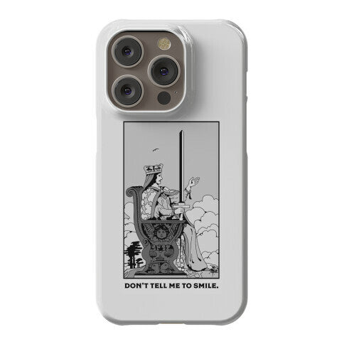 Don't Tell Me To Smile (Queen Of Swords Tarot) Phone Case
